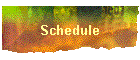 Schedule